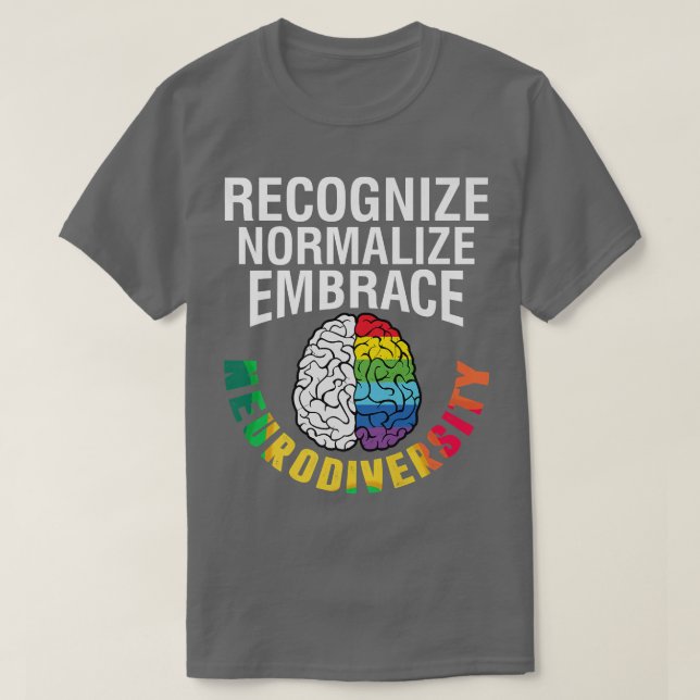 Camiseta Autism Awareness Recognize Normalize Embrace Neuro (Frente do Design)