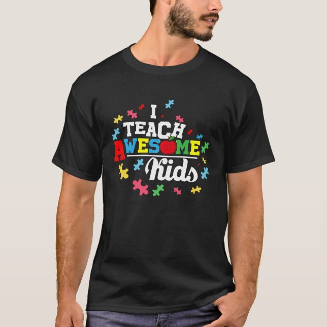 Camiseta Autism Awareness Tees  I Teach Awesome Kids (Frente)