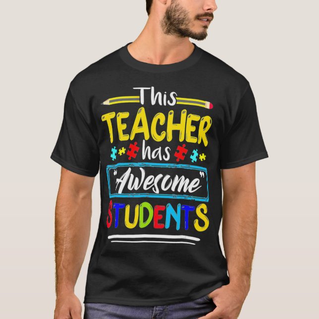 Camiseta Autism Awareness THIS Teacher HAS AWESOME STUDENTS (Frente)