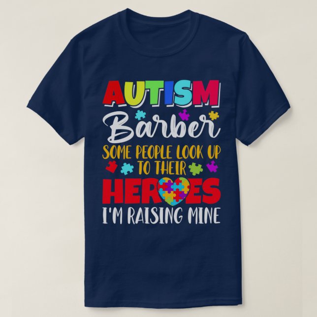 Camiseta Autism Barber algumas pessoas olham para seus heró (Frente do Design)
