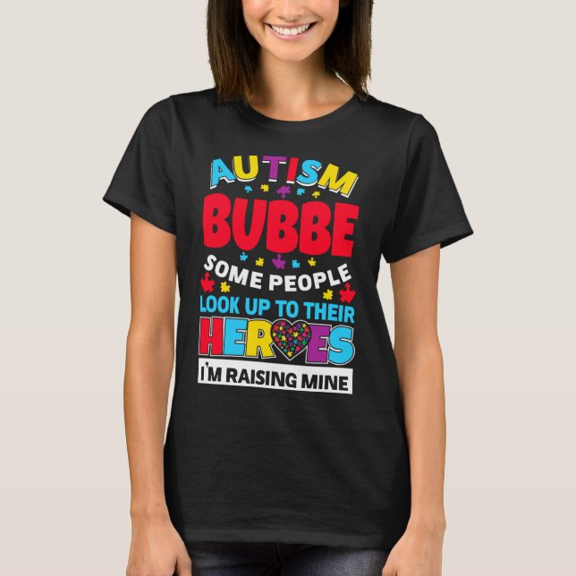 Camiseta Autism Bubbe Pessoas Procuram Seus Heróis Ascensão (Frente)
