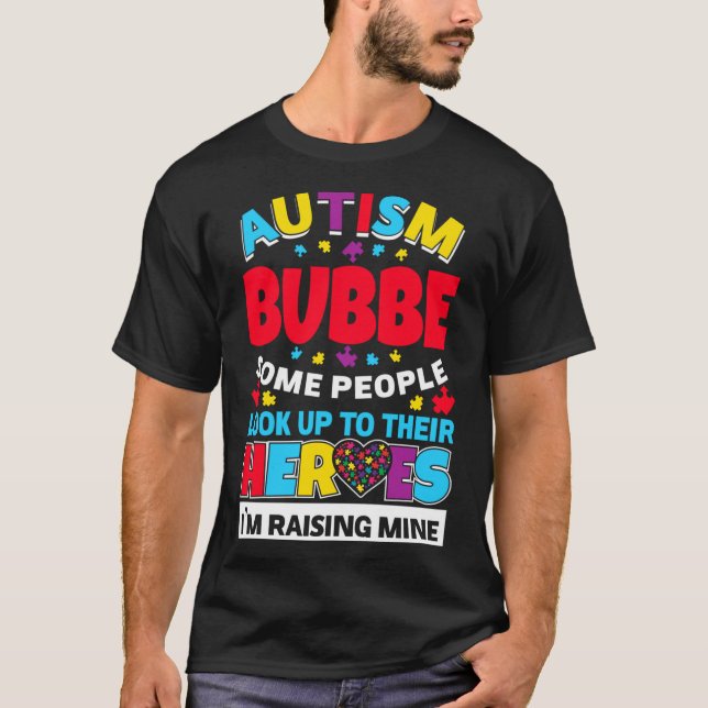 Camiseta Autism Bubbe Pessoas Procuram Seus Heróis Ascensão (Frente)