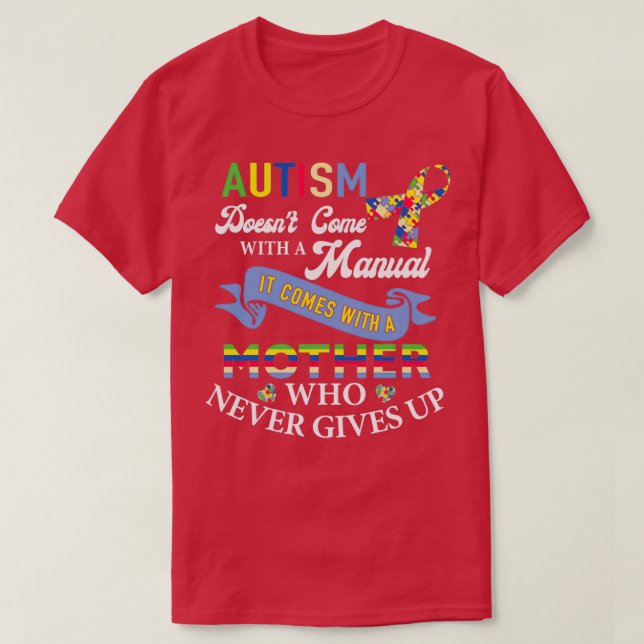 Camiseta Autism Come with a Mother Never Gives Up Triblend (Frente do Design)