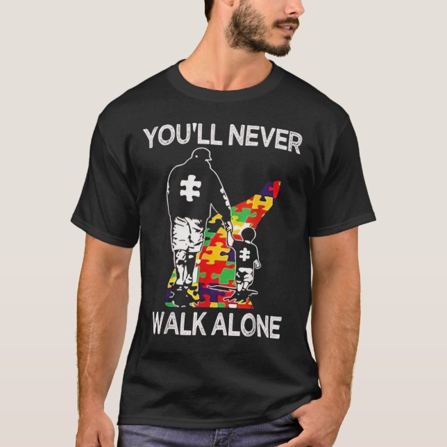 Camiseta Autism Dad Support Alone Puzzle You'll Never Walk (Frente)