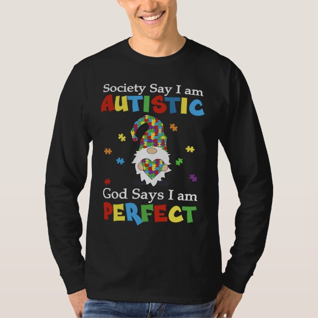 Camiseta Autism Gnome Society Say I'm Autistic God Says I'm (Frente)