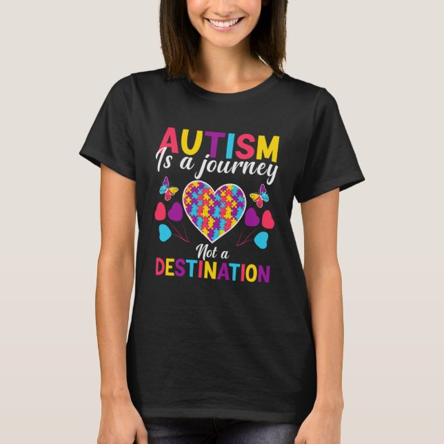 Camiseta Autism is a journey not a destination  Autism Awar (Frente)