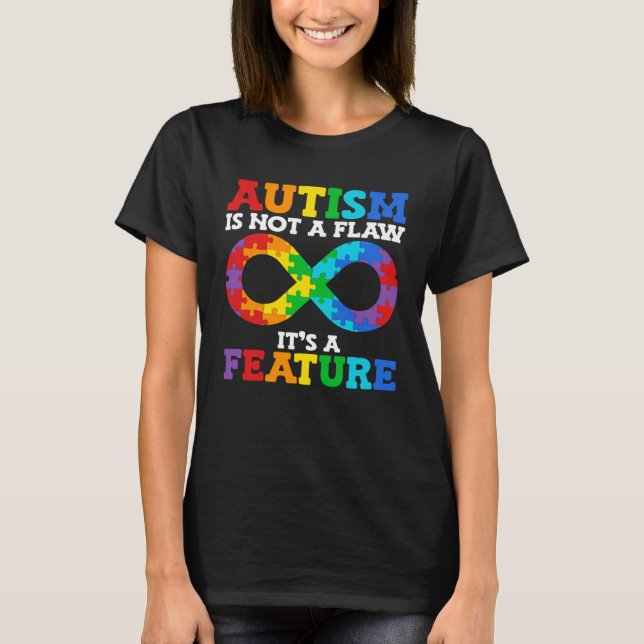 Camiseta Autism is not a flaw it s a feature  Autism Awaren (Frente)