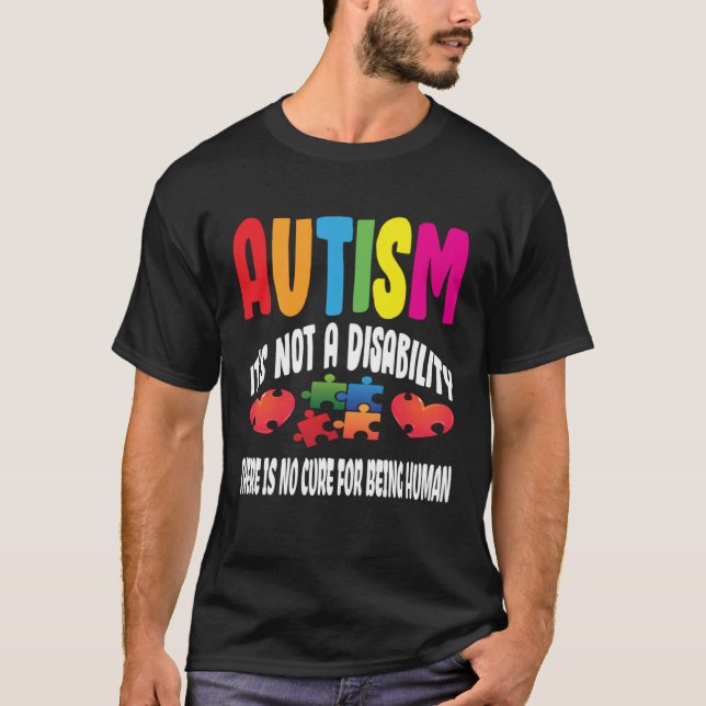 Camiseta Autism Not A Disability There No Mend For Being In (Frente)