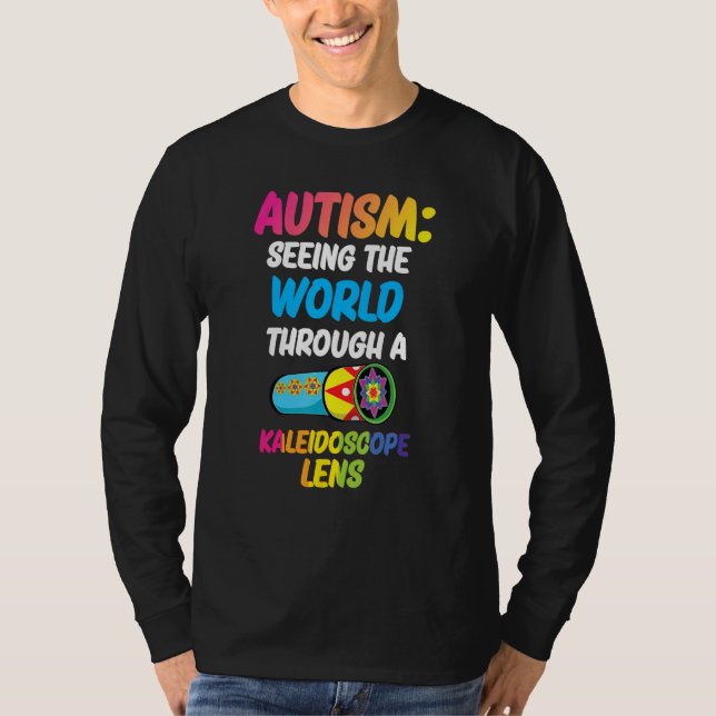 Camiseta Autism Seeing The World Through A Kaleidescope Len (Frente)