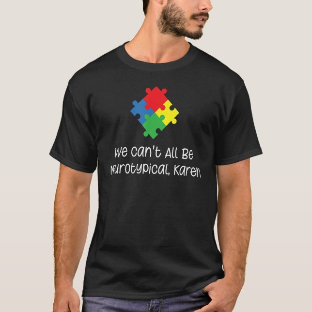 Camiseta Autismo ADHD Neurodiversos Não podemos ser todos N (Frente)