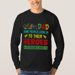Camiseta Autismo Algumas Pessoas Olham Para Seus Heróis