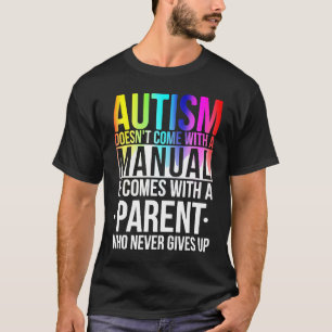 Camiseta Autismo-Autismo Vem Com Um Pai Que Nunca Desiste