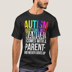 Camiseta Autismo-Autismo Vem Com Um Pai Que Nunca Deu