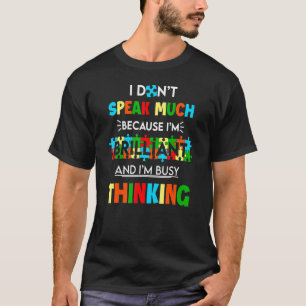 Camiseta Autismo Consciência Eu não falo muito porque eu so