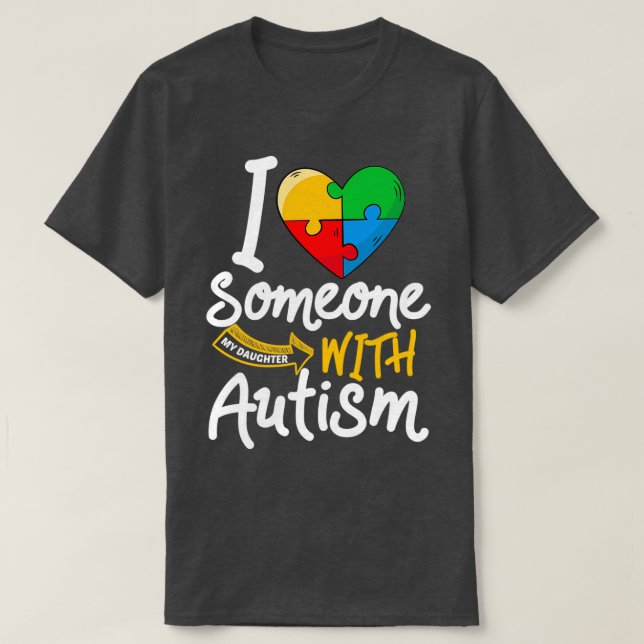 Camiseta Autismo Consciência Filha Engraçado Eu Amo Alguém  (Frente do Design)