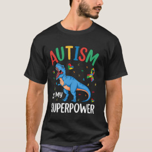 Camiseta Autismo É Meu Superpoder Dinossauro T-Rex Autismo