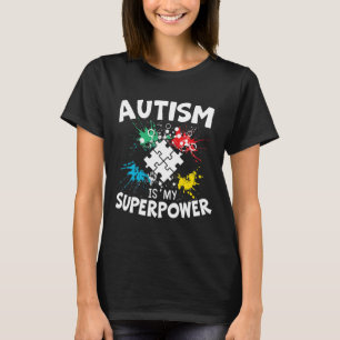 Camiseta Autismo É O Meu Superpoder Sobre Autismo De Desord