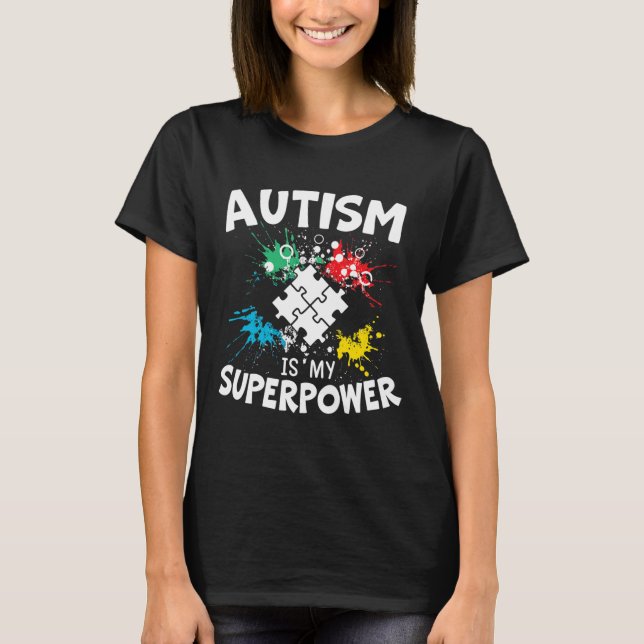 Camiseta Autismo É O Meu Superpoder Sobre Autismo De Desord (Frente)