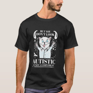 Camiseta Autismo Engraçado Mas Você Não Parece Autista Não