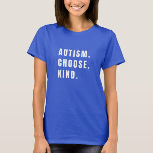 Camiseta autismo escolhe a moça das mulheres modernas
