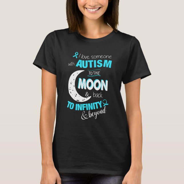 Camiseta Autismo - Eu Amo Alguém Com Autismo Até a Lua Amp (Frente)