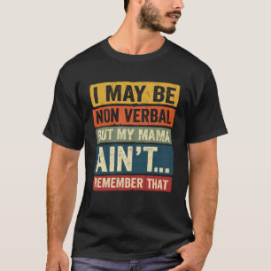Camiseta Autismo Eu Posso Ser Não Verbal Mas Minha Mama Ain