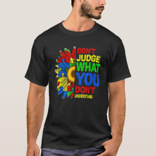 Camiseta Autismo Girassol Não Julgue O Que Você Não Entende