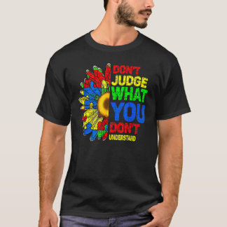 Camiseta Autismo Girassol Não Julgue O Que Você Não Entende