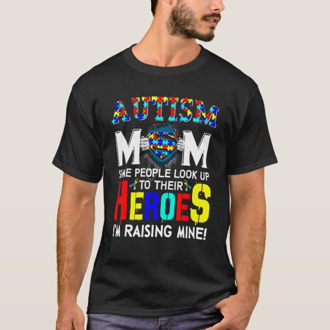 Camiseta Autismo Mãe algumas Pessoas olham para seus heróis (Frente)
