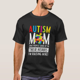 Camiseta Autismo Mãe Algumas Pessoas Olham Para Seus Heróis