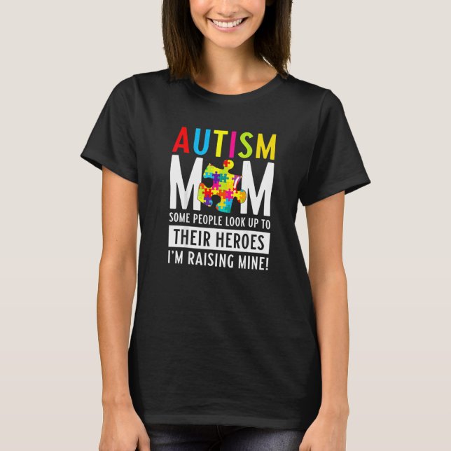 Camiseta Autismo Mãe Algumas Pessoas Olham Para Seus Heróis (Frente)