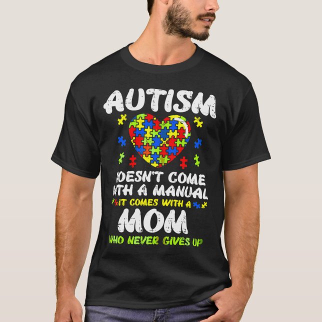 Camiseta Autismo Mãe Autismo Não Vem Com Um Manual (Frente)