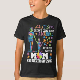 Camiseta Autismo Mãe não vem com um Autismo manual