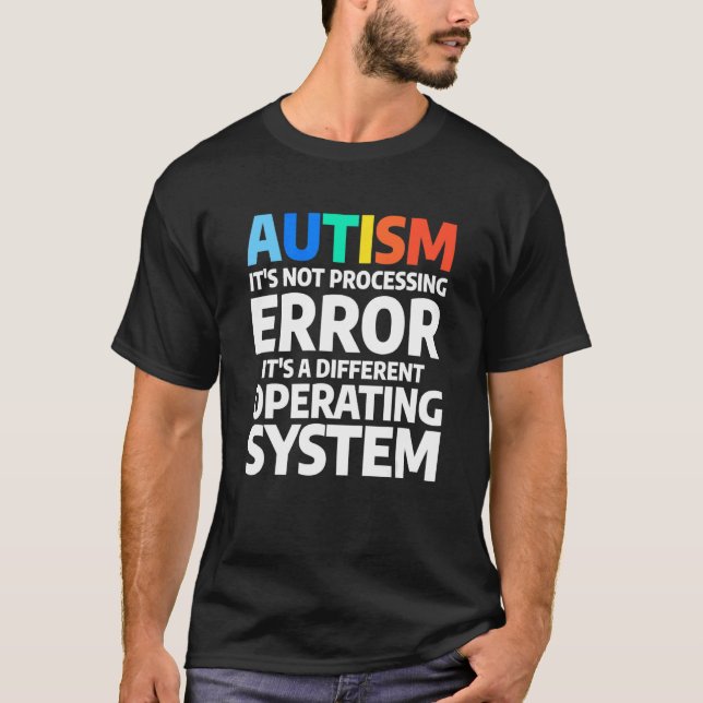 Camiseta Autismo Não É Um Erro De Processamento Conscientiz (Frente)