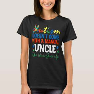 Camiseta Autismo não vem com um tio manual que nunca