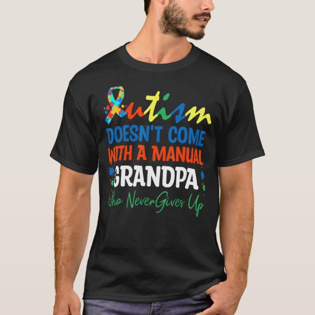 Camiseta Autismo não vem com um vovô manual que nunca (Frente)