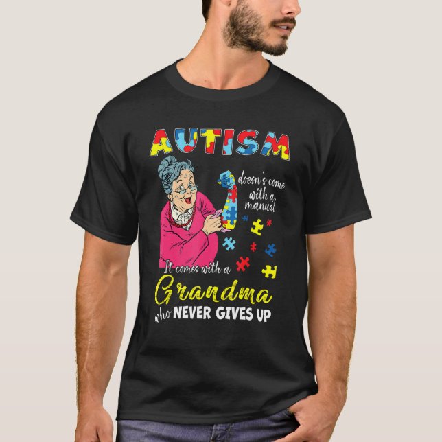 Camiseta Autismo não vem com uma avó manual que nunca (Frente)