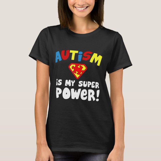 Camiseta Autismo-O Autismo É Meu Superpoder  Conscientizaçã (Frente)