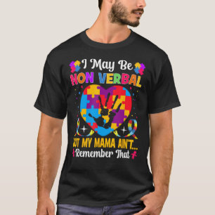 Camiseta Autismo - Posso ser não-verbal, mas minha mamãe nã