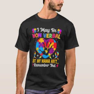 Camiseta Autismo - Posso ser não-verbal, mas minha mamãe nã