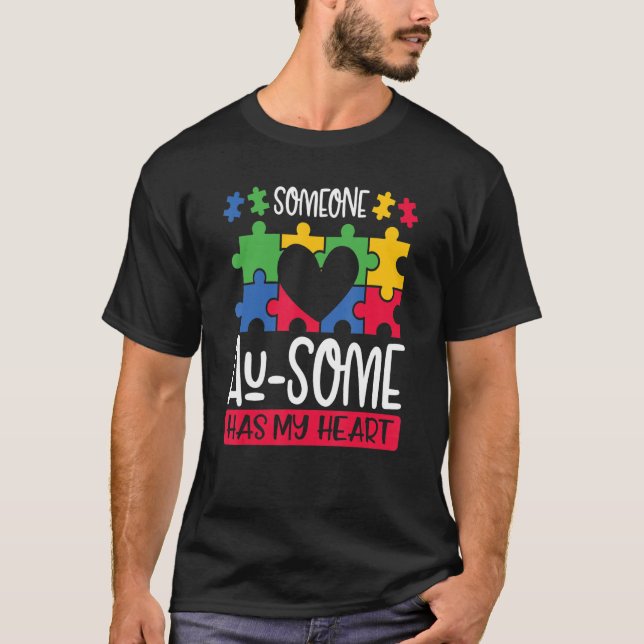 Camiseta Autismo Sensibilização Alguém Au alguns tem o meu  (Frente)