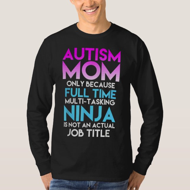 Camiseta Autismo Sensibilização Mãe Só Porque O Tempo De Ch (Frente)