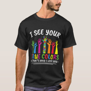Camiseta Autismo - Vejo Suas Verdadeiras Cores É Por Isso Q