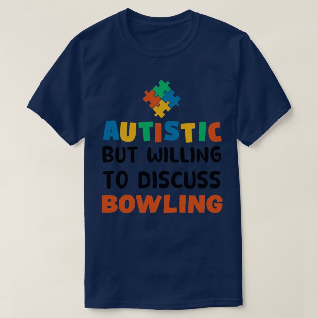 Camiseta Autista mas disposto a discutir Boliches Autismo G (Frente do Design)