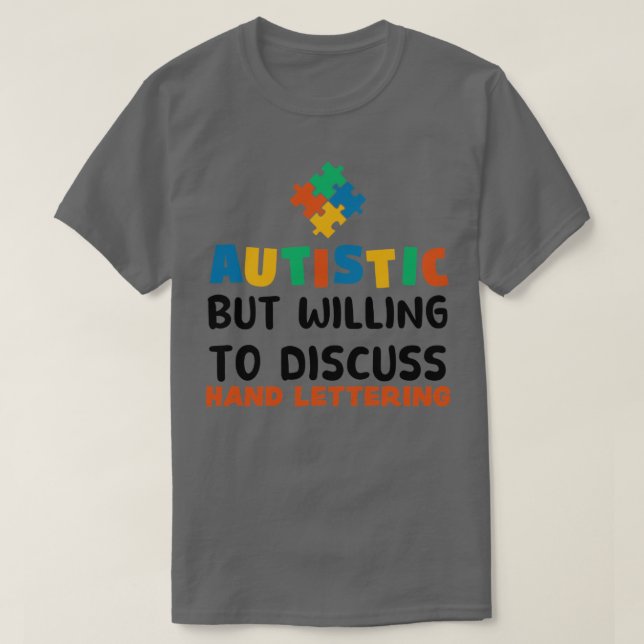 Camiseta Autista, mas disposto a discutir Letra Mão Aut (Frente do Design)