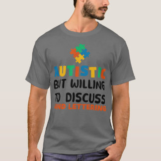 Camiseta Autista, mas disposto a discutir Letra Mão Aut