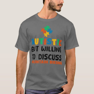 Camiseta Autista, mas disposto a discutir o ciclismo de mon