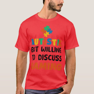 Camiseta Autista mas disposto a discutir o Gaming Autism Gi