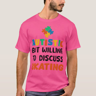 Camiseta Autista mas disposto a discutir Skating Autism Gif