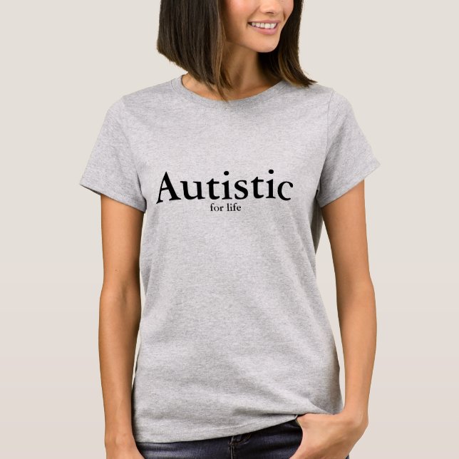 Camiseta Autista para a vida (Frente)